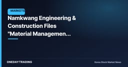 Namkwang Engineering & Construction Files "Material Management Matter Related to Investment Decisions" Disclosure — The Details Are What Matter