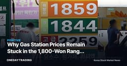 Why Gas Station Prices Remain Stuck in the 1,800-Won Range Despite 14 Straight Weeks of Declines