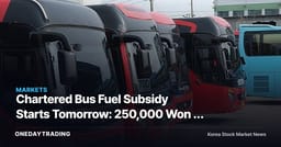 Chartered Bus Fuel Subsidy Starts Tomorrow: 250,000 Won a Month Fills a Long-Standing Gap