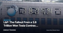 L&F: The Fallout From a 3.8 Trillion Won Tesla Contract Shrinking to 9.73 Million Won