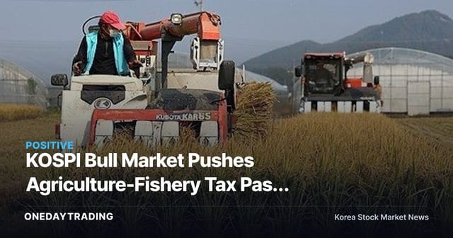KOSPI Bull Market Pushes Agriculture-Fishery Tax Past 10 Trillion Won for First Time — Expanded Rural Basic Income Emerges as an Option