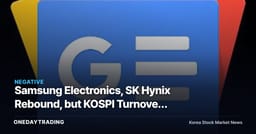 Samsung Electronics, SK Hynix Rebound, but KOSPI Turnover Cools to 0.56%