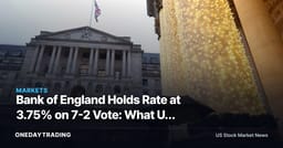 Bank of England Holds Rate at 3.75% on 7-2 Vote: What UK Bank ADRs and Oil Stocks Face Next