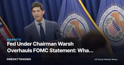 Fed Under Chairman Warsh Overhauls FOMC Statement: What the Rewrite Means for Rate-Sensitive Stocks