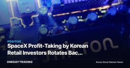 SpaceX Profit-Taking by Korean Retail Investors Rotates Back into AI Chips — What $70 Million in Sales Signals
