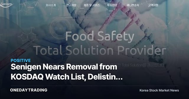 Senigen Nears Removal from KOSDAQ Watch List, Delisting Risk Eases