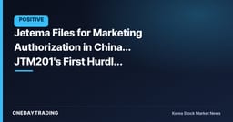 Jetema Files for Marketing Authorization in China... JTM201's First Hurdle Toward Commercialization