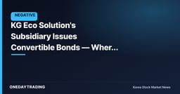 KG Eco Solution's Subsidiary Issues Convertible Bonds — Where the Money Goes Will Decide the Stock