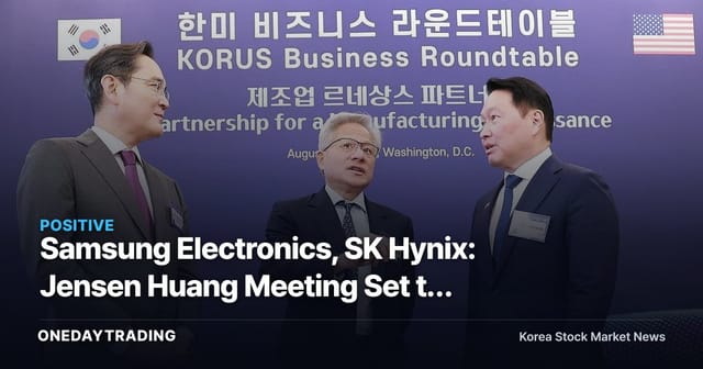 Samsung Electronics, SK Hynix: Jensen Huang Meeting Set to Decide AI Supply Chain Leadership