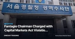 Fantagio Chairman Charged with Capital Markets Act Violation Amid Insider Trading Allegations Following 'Chief Kim' Success