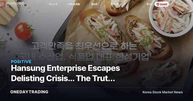 Hansung Enterprise Escapes Delisting Crisis... The Truth Behind the "Debt of Gratitude" Buying Spree That Emptied Crab-Stick Shelves