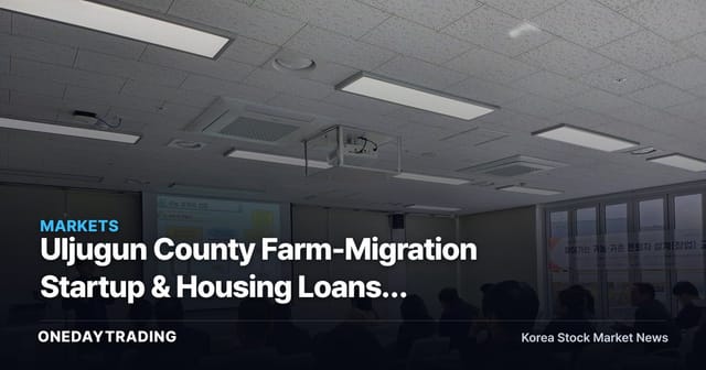 Uljugun County Farm-Migration Startup & Housing Loans: Implications for Agricultural Machinery and Seed Stocks