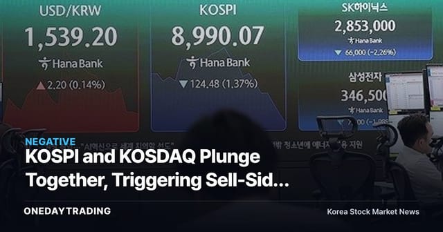 KOSPI and KOSDAQ Plunge Together, Triggering Sell-Side Sidecars: Key Points for Investors
