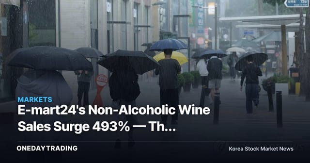 E-mart24's Non-Alcoholic Wine Sales Surge 493% — The Base-Effect Story Behind Flat Makgeolli Demand