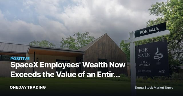 SpaceX Employees' Wealth Now Exceeds the Value of an Entire City's Homes — The Wealth Effect Lifts Real Estate