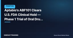 Aptabio's ABF101 Clears U.S. FDA Clinical Hold — Phase 1 Trial of Oral Drug Candidate Resumes