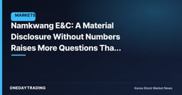 Namkwang E&C: A Material Disclosure Without Numbers Raises More Questions Than Answers