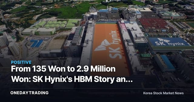 From 135 Won to 2.9 Million Won: SK Hynix's HBM Story and Key Investment Checkpoints