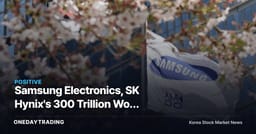 Samsung Electronics, SK Hynix's 300 Trillion Won Shareholder Return Signals a Won-Dollar Rate of 1,325