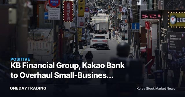 KB Financial Group, Kakao Bank to Overhaul Small-Business Loan Screening for 2.2 Trillion Won in Lending