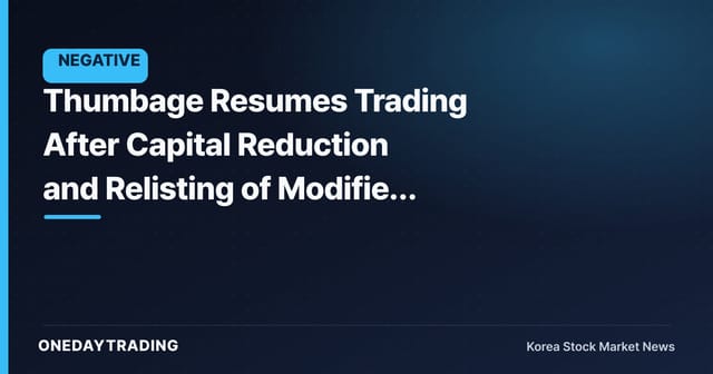 Thumbage Resumes Trading After Capital Reduction and Relisting of Modified Shares