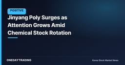 Jinyang Poly Surges as Attention Grows Amid Chemical Stock Rotation