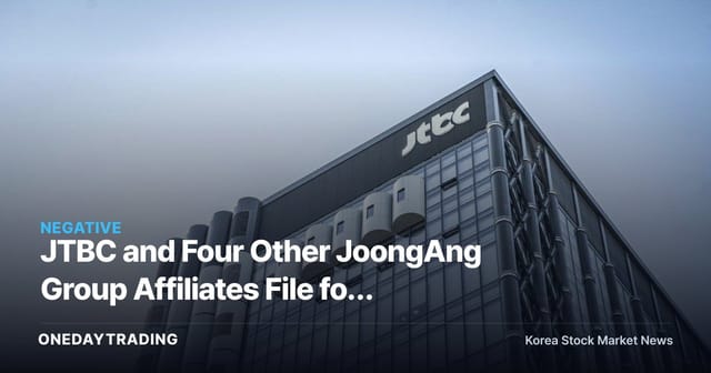 JTBC and Four Other JoongAng Group Affiliates File for Court Receivership — A Warning Shot for the Media and Advertising Downturn