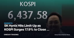 SK Hynix Hits Limit-Up as KOSPI Surges 17.9% to Close — Investors Who Sold the Day Before Left Empty-Handed