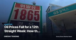 Oil Prices Fall for a 12th Straight Week: How the 1,800-Won Range Is Reshaping Refiner and Airline Stocks