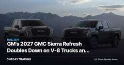 GM's 2027 GMC Sierra Refresh Doubles Down on V-8 Trucks and High-Margin Denali (GM)