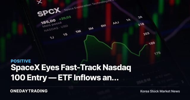SpaceX Eyes Fast-Track Nasdaq 100 Entry — ETF Inflows and the Ripple Effect on Aerospace Stocks