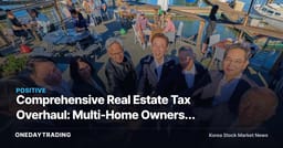 Comprehensive Real Estate Tax Overhaul: Multi-Home Owners' Burden Left Unchanged, Targeted Hike Reserved for Ultra-High-Value Homes