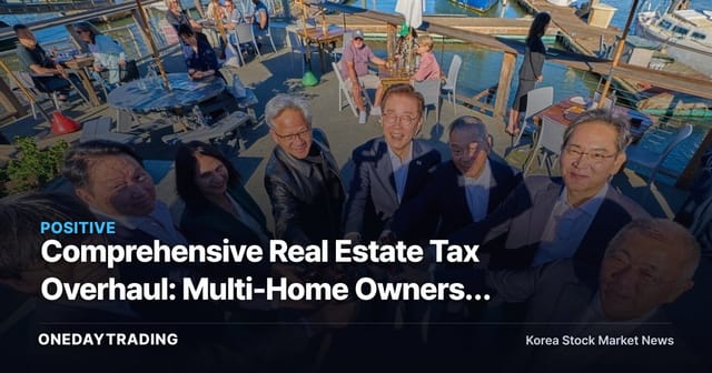 Comprehensive Real Estate Tax Overhaul: Multi-Home Owners' Burden Left Unchanged, Targeted Hike Reserved for Ultra-High-Value Homes