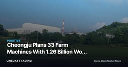 Cheongju Plans 33 Farm Machines With 1.26 Billion Won Budget
