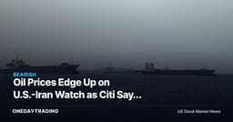 Oil Prices Edge Up on U.S.-Iran Watch as Citi Says Mideast Risk 'Overhang' Fades: XOM, CVX in Focus