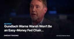 Gundlach Warns Warsh Won't Be an Easy-Money Fed Chair: Rate-Sensitive Stocks in Focus (TLT, JPM, ^TNX)
