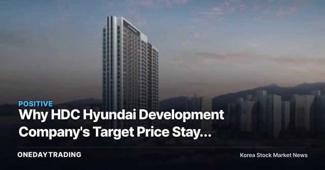 Why HDC Hyundai Development Company's Target Price Stays at KRW 30,000 Despite In-Line Q2 Earnings
