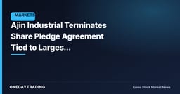 Ajin Industrial Terminates Share Pledge Agreement Tied to Largest Shareholder's Stake… Is Management-Control Uncertainty Clearing?