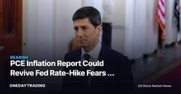 PCE Inflation Report Could Revive Fed Rate-Hike Fears — Rate-Sensitive Tech, Banks in Focus