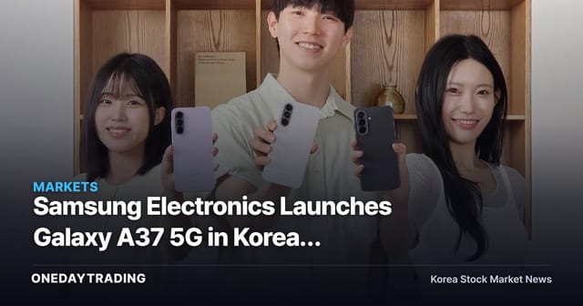 Samsung Electronics Launches Galaxy A37 5G in Korea, Signaling the Mainstreaming of Affordable AI Phones