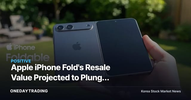 Apple iPhone Fold's Resale Value Projected to Plunge 64%—What It Means for Foldable Component Stocks