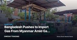 Bangladesh Pushes to Import Gas From Myanmar Amid Gas Crisis, But That Gas Is Already Spoken For by China