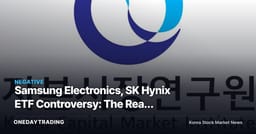 Samsung Electronics, SK Hynix ETF Controversy: The Real Culprit Behind the Volatility Lies Elsewhere