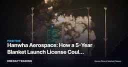 Hanwha Aerospace: How a 5-Year Blanket Launch License Could Reshape the Cost Curve