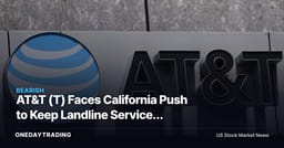 AT&T (T) Faces California Push to Keep Landline Service: Regulatory Overhang for Telecom Investors
