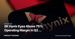 SK Hynix Eyes Above 75% Operating Margin in Q2 — What's Left Unanswered After the 64 Trillion Won Earnings Print
