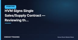 HVM Signs Single Sales/Supply Contract — Reviewing the Special-Alloy Order Momentum