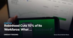 Robinhood Cuts 10% of Its Workforce: What a "High-Performance Culture" Cost-Efficiency Drive Signals for the Stock