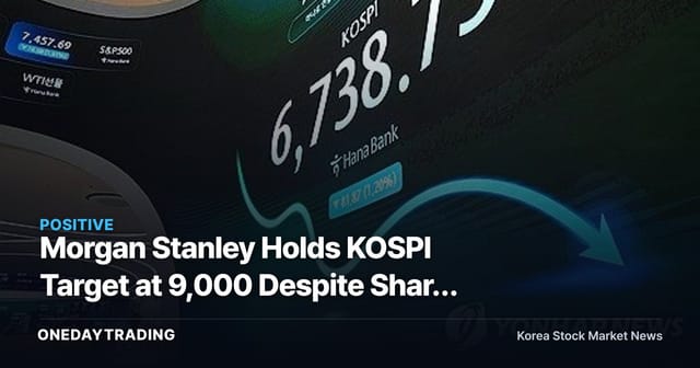 Morgan Stanley Holds KOSPI Target at 9,000 Despite Sharp Drop — What's Behind the Bottom Call?