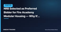 NRB Selected as Preferred Bidder for Fire Academy Modular Housing — Why It's Not Yet an 'Order Win'